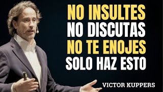 El poder de ser disciplinado: Cómo no enojarse ni molestarse nunca con nadie | Victor Küppers