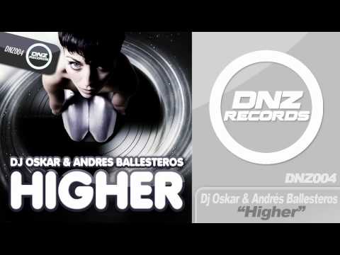 DNZ004 // DJ OSKAR & ANDRÉS BALLESTEROS - HIGHER (DNZ Records Official Video)