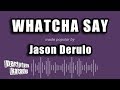Jason Derulo Whatcha Say Karaoke Version