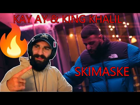 KAY AY x KING KHALIL - SKIMASKE 🔥 Reaction