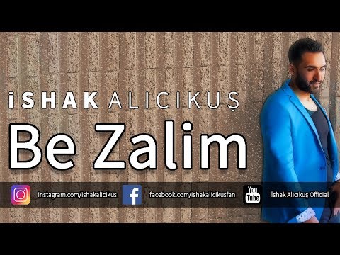 Ishak Alicikus - 2. Be Zalim [Yeni Album 2017]