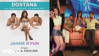 Jaane Kyun - Official Audio Song | Dostana | Vishal Shekhar