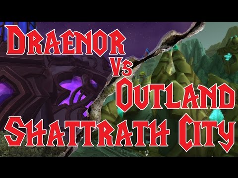 DRAENOR vs OUTLAND: Shattrath City !!