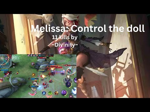 Melissa !! Late game monster. 11 kills !!!! Gold Lane. By ~Divinity~ ..... Mobile Legends!!!