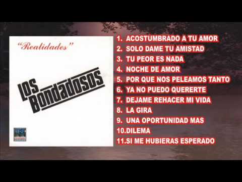 LOS BONDADOSOS - REALIDADES (Disco Completo) Versiones Originales
