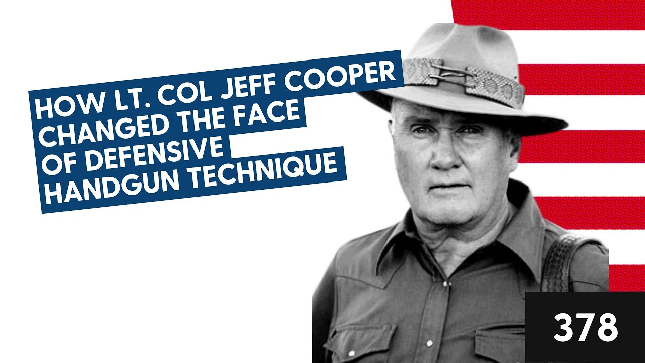 How Lt Col Jeff Cooper changed the face of Defensive Handgun Technique