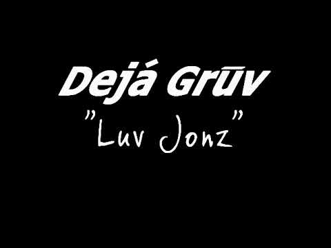 Deja Gruv - I Don't Know Why                                                                   *****