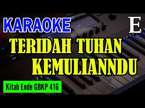 KEE GBKP NO. 416 - TERIDAH TUHAN KEMULIANNDU
