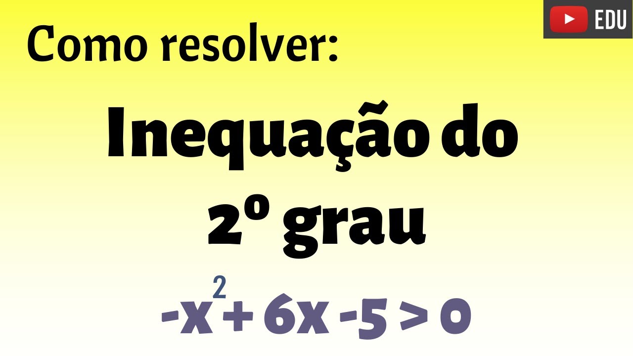 FÁCIL e RÁPIDO | APRENDA INEQUAÇÃO DO 2º GRAU