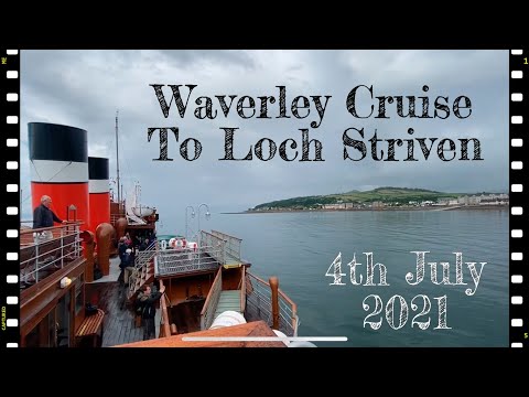 PS Waverley Cruise to Loch Stiven 4th July 2021