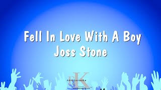 Fell In Love With A Boy - Joss Stone (Karaoke Version)