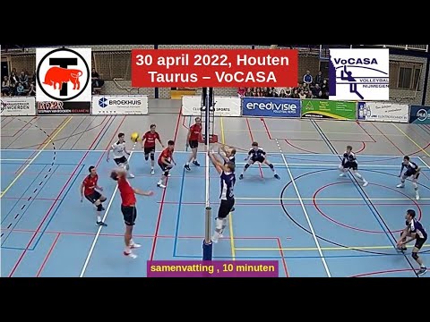 2022-04-30 Taurus - VoCASA (samenvatting, 10 min) Eredivisie Heren Volleybal