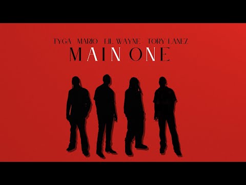 Mario & Tory Lanez - Main One (Remix) ft. Tyga, Lil Wayne