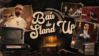 THIAGO VENTURA - BAÚ DO STANDUP #01