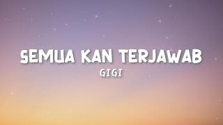 Download lagu Gigi - Semua Kan Terjawab (Lyric) mp3 Download lagu Gigi - Semua Kan Terjawab (Lyric) mp3