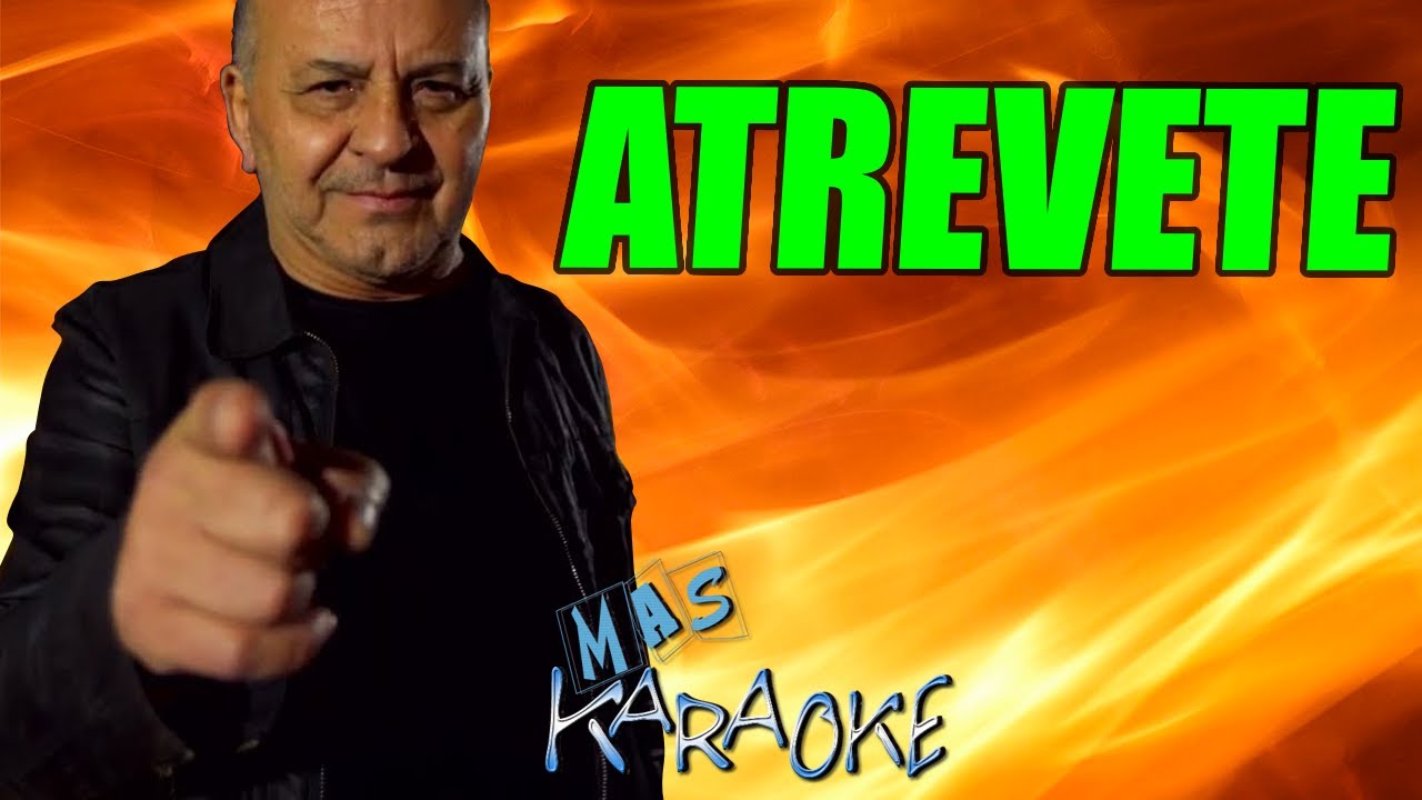 Atrévete