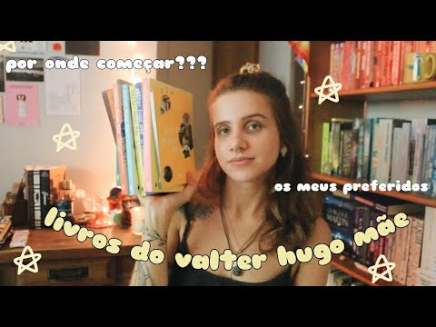 livros do Valter Hugo Me: por onde comear e todos que eu li | 2020