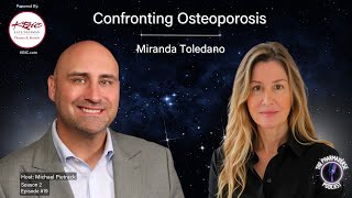Season 2, Episode 19: Confronting Osteoporosis with Miranda Toledano