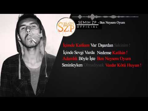SemihZP - Ben Neysem Oyum (2015 Lyric Video)