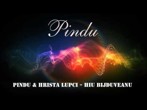 Pindu & Hrista Lupci - Hiu bijduveanu
