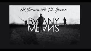 Lil James Ft Lil Spazz - By Any Means