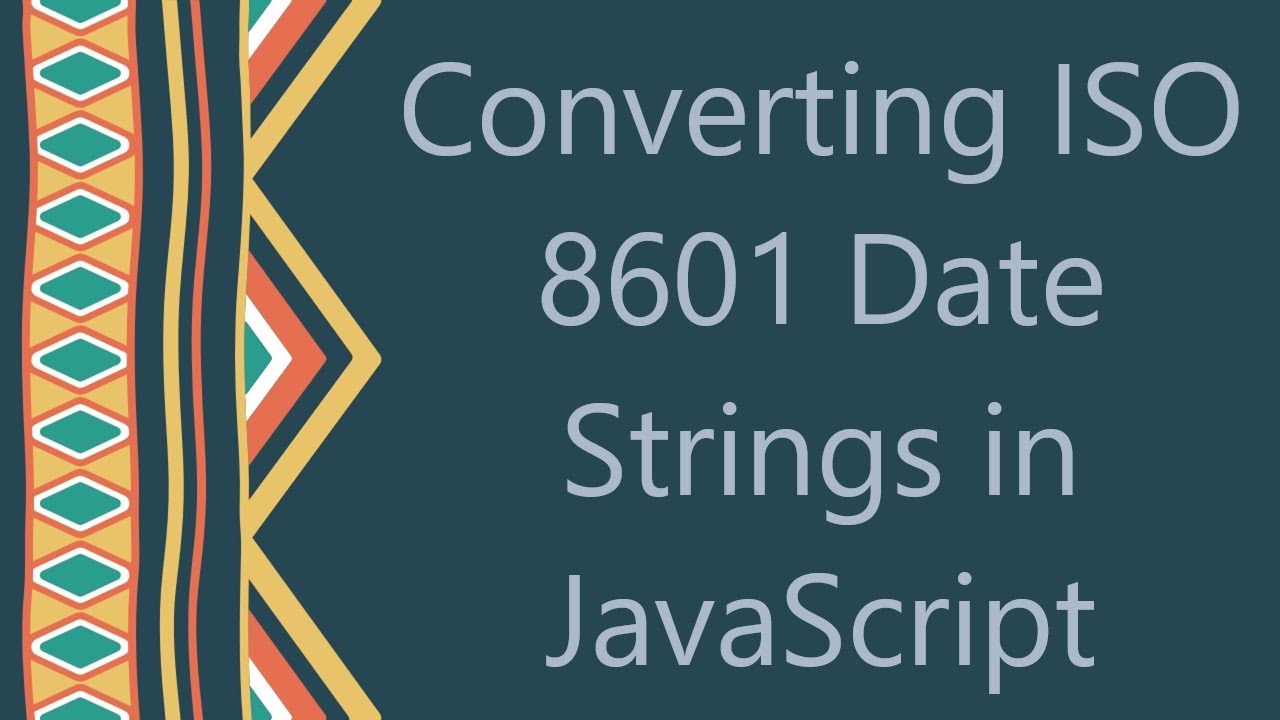 Converting ISO 8601 Date Strings in JavaScript