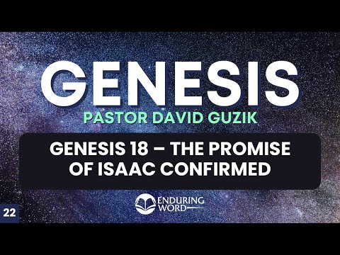 The Promise of Isaac Confirmed – Genesis 18