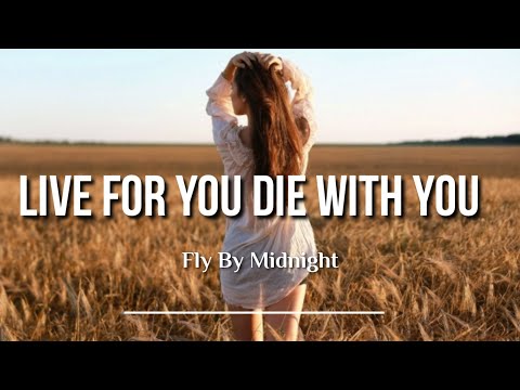 Fly By Midnight - Live For You, Die With You (Lyric)