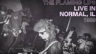 The Flaming Lips - Live in Normal, IL (September 30, 1989)