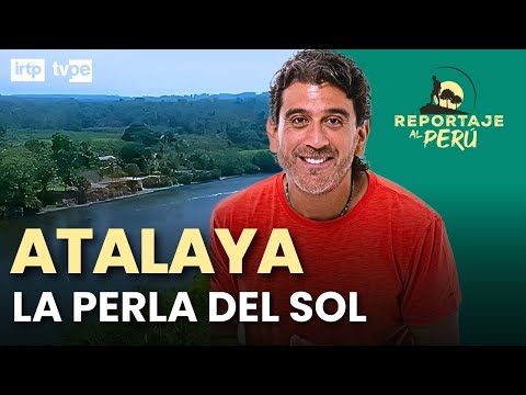 Reportaje al Perú: "Atalaya, la perla del sol " por TVPerú EN VIVO | 15 de octubre de 2023