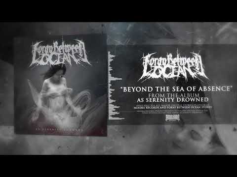 FORAY BETWEEN OCEAN - Beyond the Sea of Absence