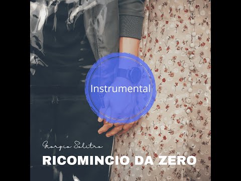 Giorgio Solitro - RICOMINCIO DA ZERO Instrumental