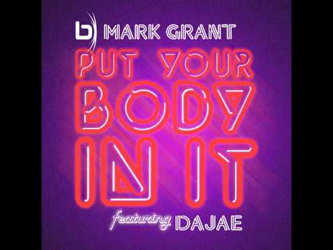 Mark Grant feat. Dajae - Put Your Body In It (Soul Pass Vocal)