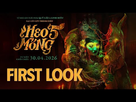 HEO NĂM MÓNG || FIRST LOOK || DỰ KIẾN KHỞI CHIẾU 30.04.2026