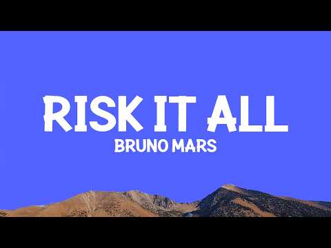 Bruno Mars - Risk It All (Lyrics)
