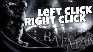 preview picture of video 'Left Click Right Click (Batman: Arkham City)'