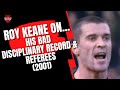 Roy Keane | On His Bad Disciplinary Record & Referees | 2002