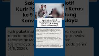 Polisi Tangkap Pelaku Penyiraman Air Keras terhadap 9 Orang di Tasikmalaya, Motif Sakit Hati