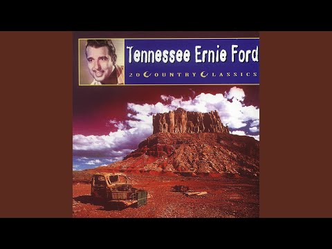 Funny How Time Slips Away - Tennessee Ernie Ford