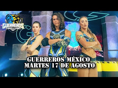 PROGRAMA MARTES 17 AGOSTO - PARTE 1 // GUERREROS MÉXICO