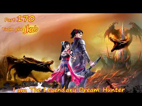 Tuam Pheej Koob The Legendary Dream Hunter ( Part 170 )  07/2/2022