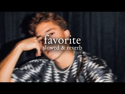 isabel larosa - favorite (slowed and reverb) // lyrics