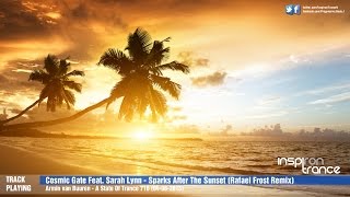 Cosmic Gate Feat. Sarah Lynn - Sparks After The Sunset (Rafael Frost Remix) ASOT 716