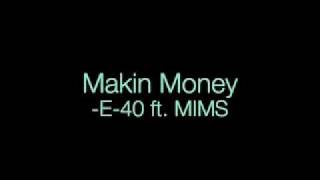 Makin Money - E-40 ft. MIMS 2010