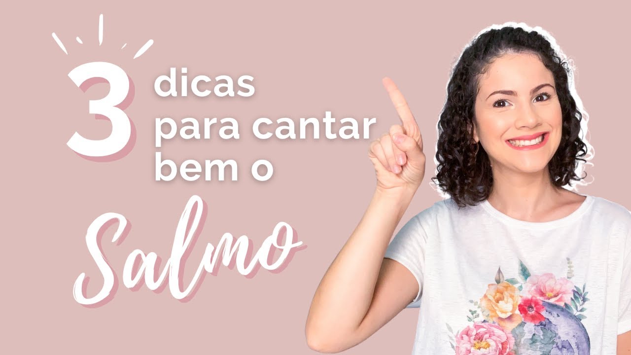 COMO CANTAR BEM O SALMO? | 3 dicas para você cantar com mais confiança