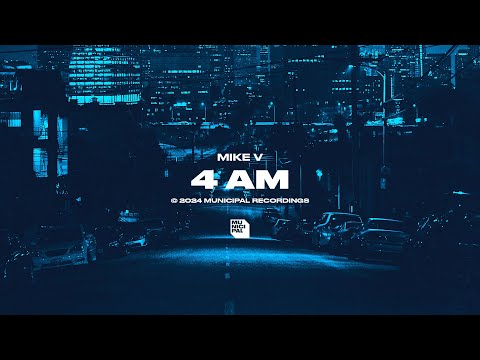 Mike V - 4 AM