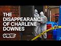 The Disappearance Of Charlene Downes Full Documentary