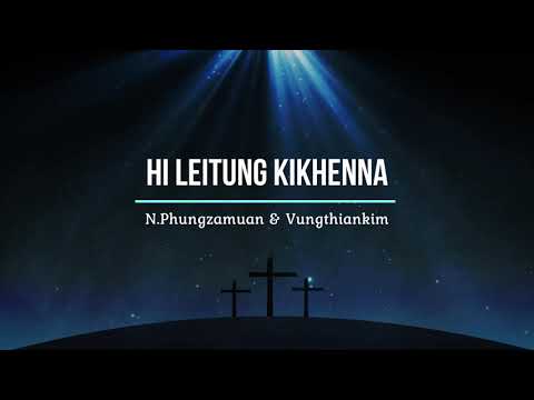 Hi Leitung Kikhenna | N.Phungzamuan & Vungthiankim | Karaoke | Lamal