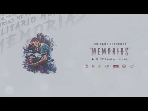 17.- Beso (Ft V. Rod Ft Poofer) | Solitario Mondragón | Memorias
