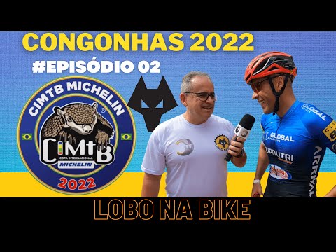 CIMTB CONGONHAS 2022 - COPA INTERNACIONAL # EPISÓDIO 02